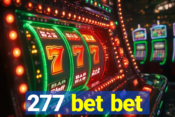 277 bet bet